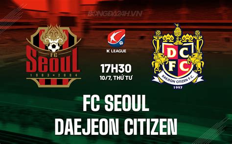 <Prediksi Bola FC Seoul Vs Daejeon Citizen Prediksi Bola FC seoul Vs Daejeon Citizen Dan Analisis Statistik>